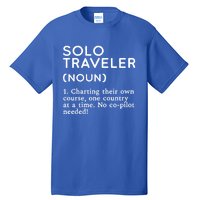 Solo Traveler Definition Funny Wanderlust Adventure Travel Cute Gift Tall T-Shirt