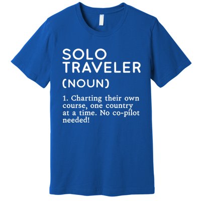 Solo Traveler Definition Funny Wanderlust Adventure Travel Cute Gift Premium T-Shirt