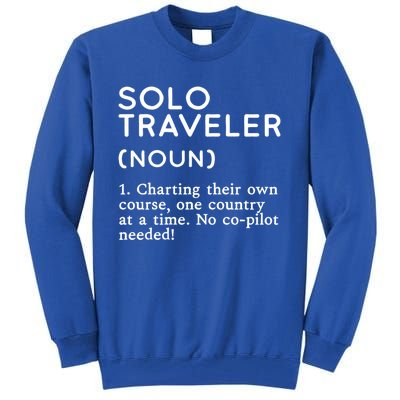 Solo Traveler Definition Funny Wanderlust Adventure Travel Cute Gift Tall Sweatshirt