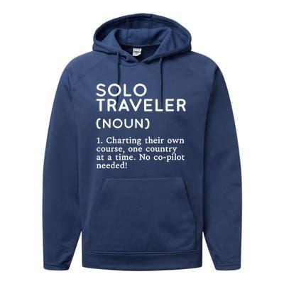 Solo Traveler Definition Funny Wanderlust Adventure Travel Cute Gift Performance Fleece Hoodie