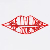 Save The Drama For Your Mama Lips Funny Mug