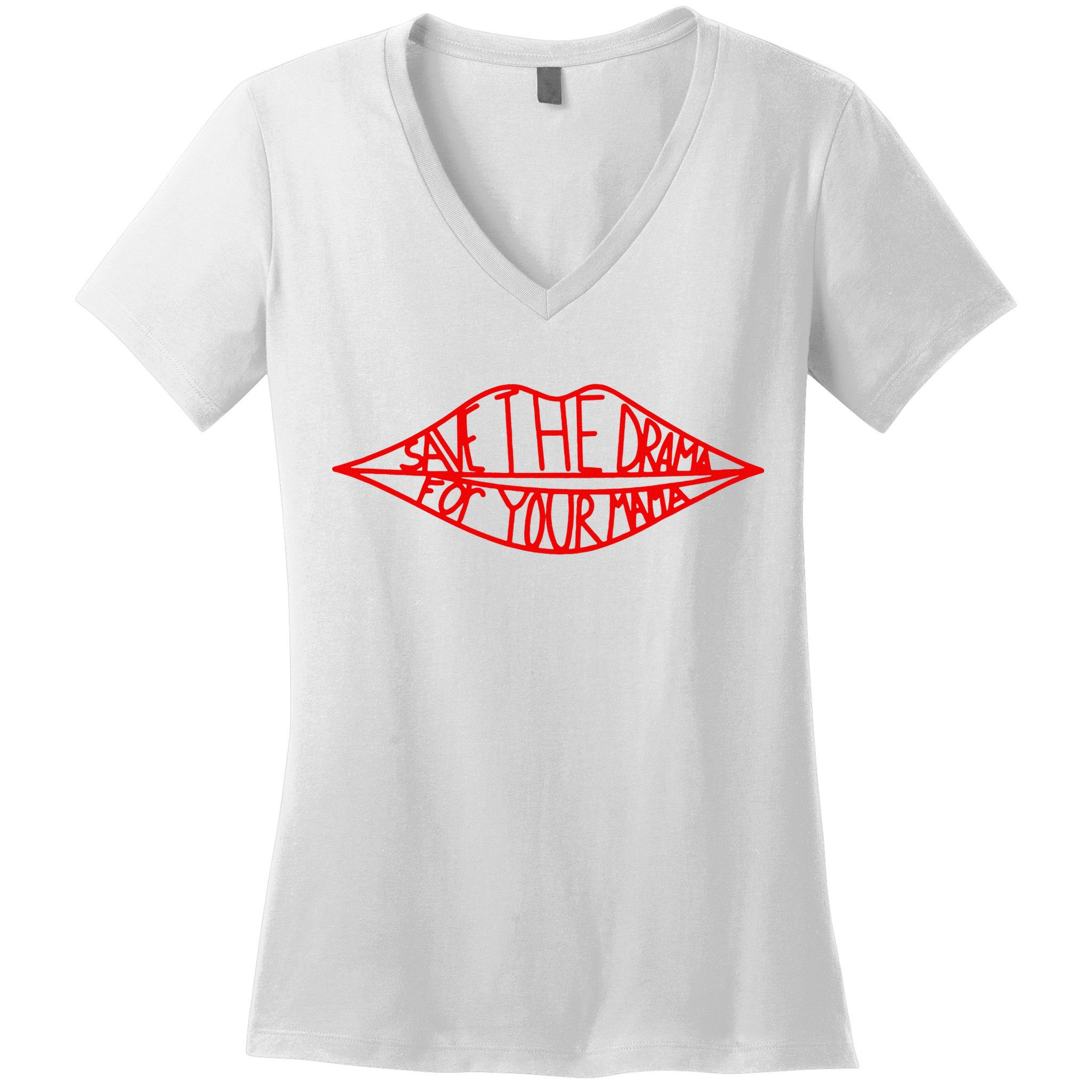 Save The Drama For Your Mama Lips Funny Women's V-Neck T-Shirt