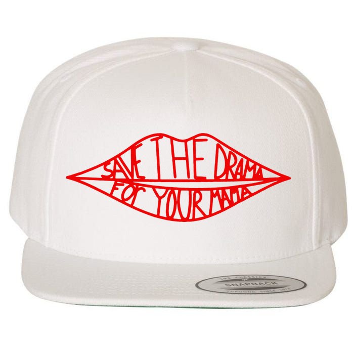 Save The Drama For Your Mama Lips Funny Wool Snapback Cap