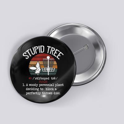 Stupid Tree Disc Golf Tshirt Funny Gift Frisbee Vintage TShirt Button
