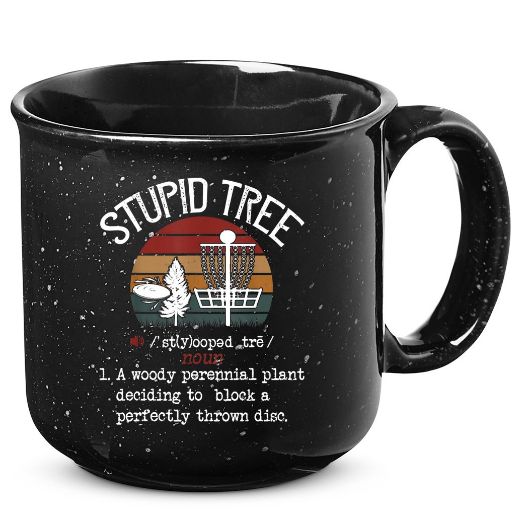 Stupid Tree Disc Golf Tshirt Funny Gift Frisbee Vintage TShirt 15oz Campfire Ceramic Mug
