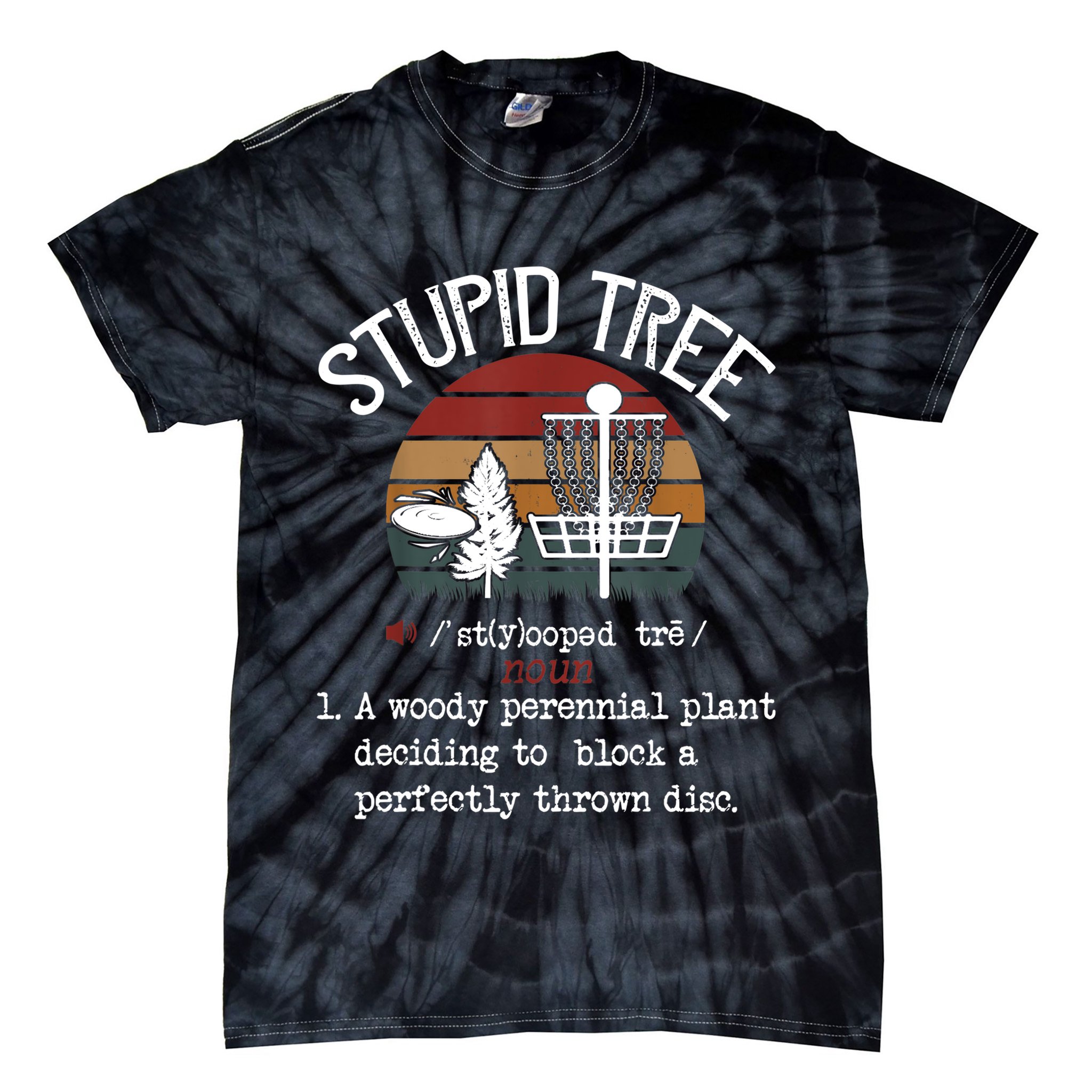 Stupid Tree Disc Golf Tshirt Funny Gift Frisbee Vintage TShirt Tie-Dye T-Shirt