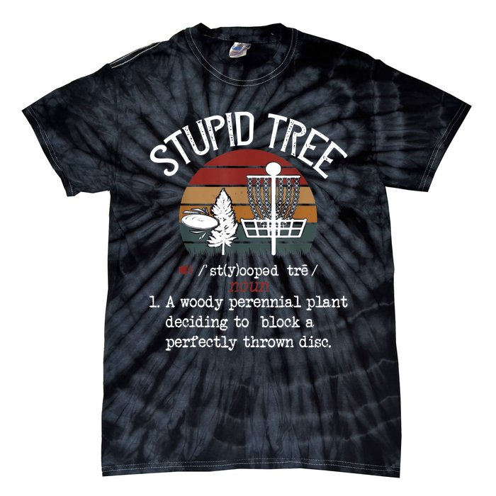 Stupid Tree Disc Golf Tshirt Funny Gift Frisbee Vintage TShirt Tie-Dye T-Shirt