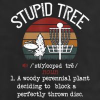 Stupid Tree Disc Golf Tshirt Funny Gift Frisbee Vintage TShirt Hat