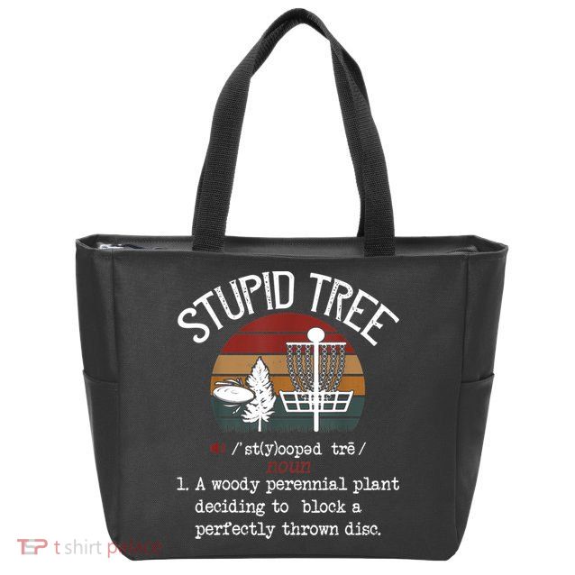 Stupid Tree Disc Golf Tshirt Funny Gift Frisbee Vintage TShirt Zip Tote Bag
