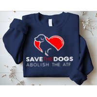 Save The Dogs Abolish The ATF Sweatshirt