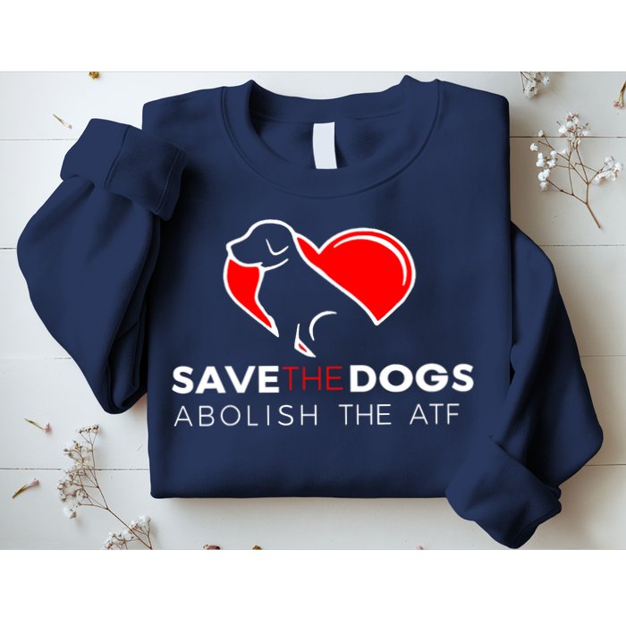 Save The Dogs Abolish The ATF Sweatshirt