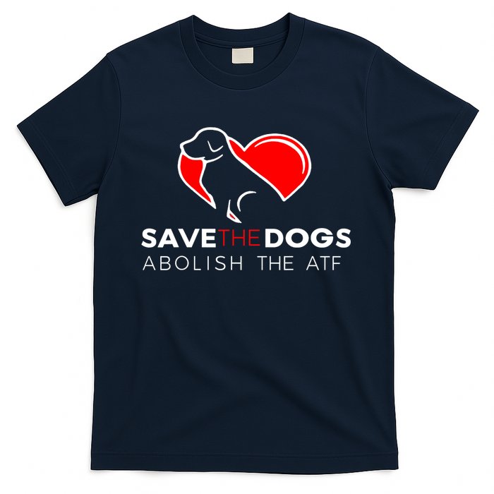 Save The Dogs Abolish The ATF T-Shirt