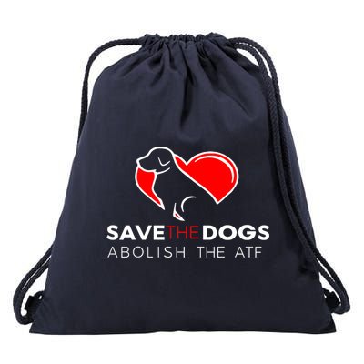 Save The Dogs Abolish The ATF Drawstring Bag