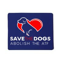 Save The Dogs Abolish The ATF Mousepad