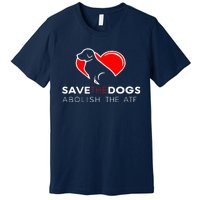 Save The Dogs Abolish The ATF Premium T-Shirt