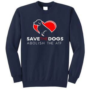 Save The Dogs Abolish The ATF Tall Sweatshirt