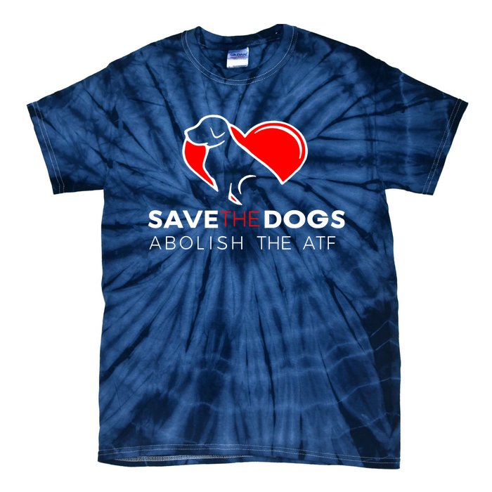 Save The Dogs Abolish The ATF Tie-Dye T-Shirt