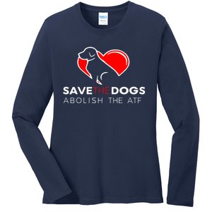 Save The Dogs Abolish The ATF Ladies Long Sleeve Shirt