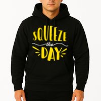 Squeeze The Day Motivation Hoodie