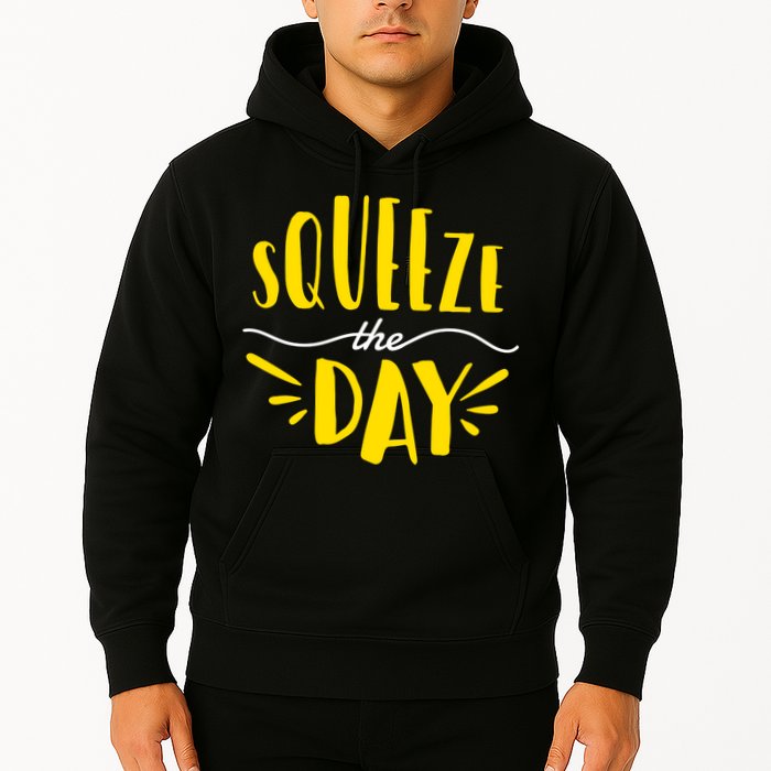 Squeeze The Day Motivation Hoodie