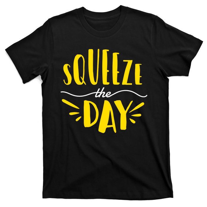 Squeeze The Day Motivation T-Shirt