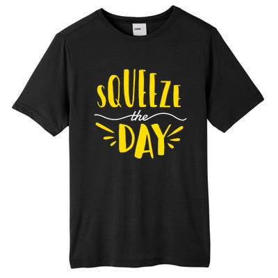 Squeeze The Day Motivation Tall Fusion ChromaSoft Performance T-Shirt