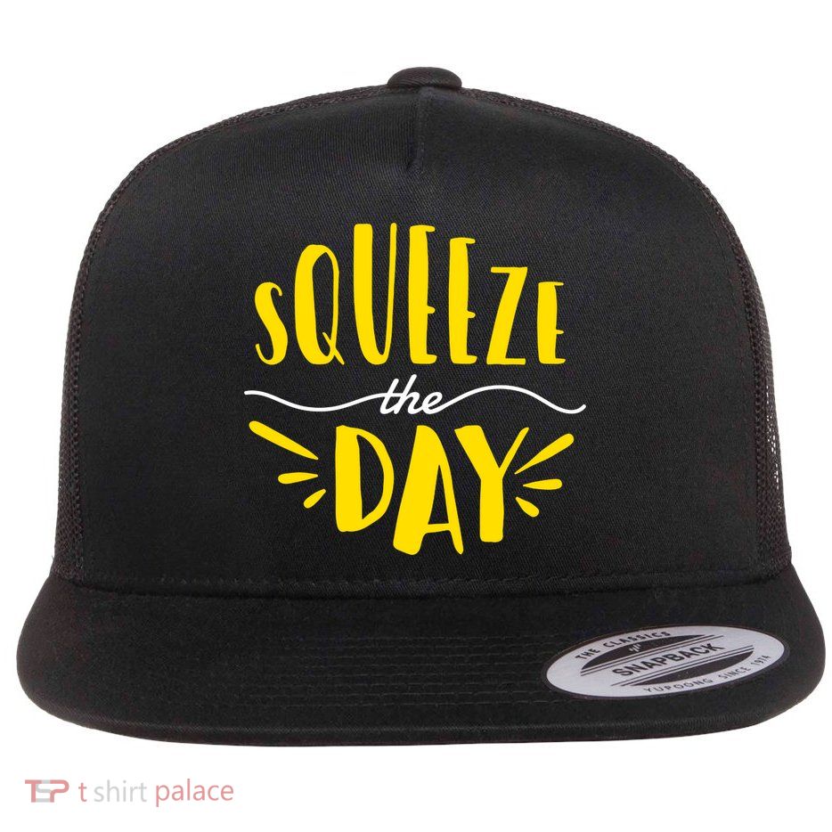 Squeeze The Day Motivation Flat Bill Trucker Hat