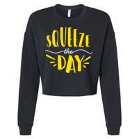Squeeze The Day Motivation Cropped Pullover Crew