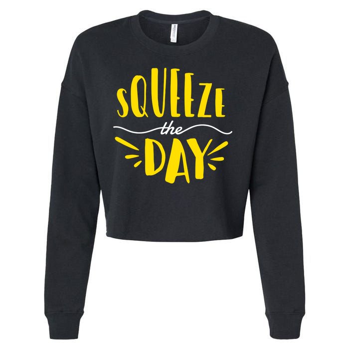 Squeeze The Day Motivation Cropped Pullover Crew