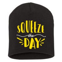 Squeeze The Day Motivation Short Acrylic Beanie