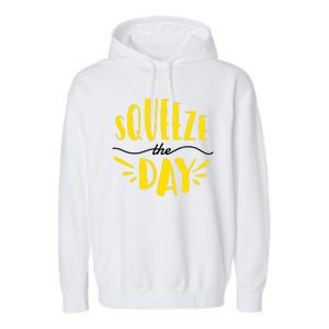 Squeeze The Day Motivation Garment-Dyed Fleece Hoodie