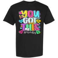State Testing Day Motivational Teacher Groovy You Got This Garment-Dyed Heavyweight T-Shirt