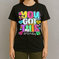 State Testing Day Motivational Teacher Groovy You Got This T-Shirt
