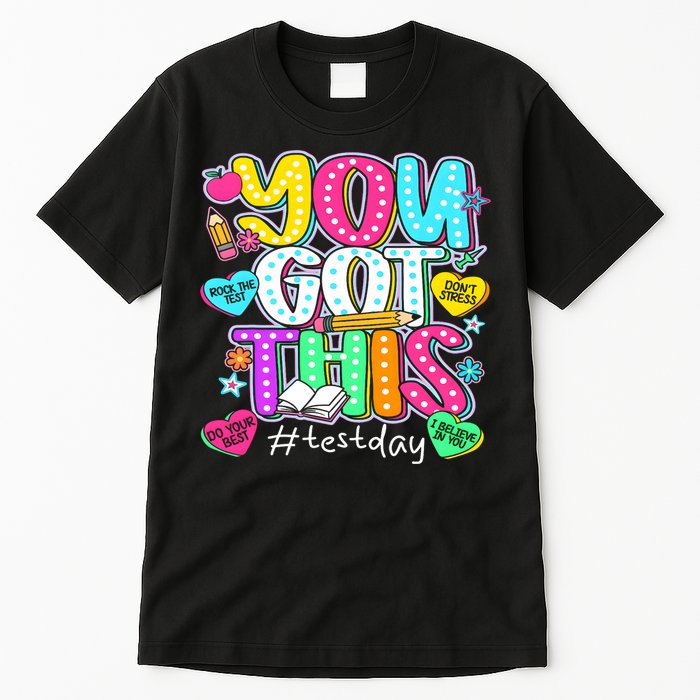 State Testing Day Motivational Teacher Groovy You Got This Tall T-Shirt