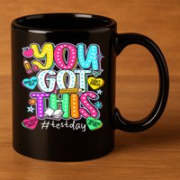 State Testing Day Motivational Teacher Groovy You Got This 11oz C Handle Ceramic Mug