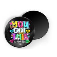 State Testing Day Motivational Teacher Groovy You Got This Magnet