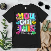 State Testing Day Motivational Teacher Groovy You Got This Premium T-Shirt