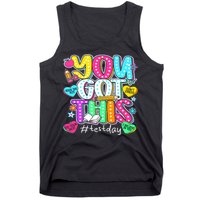 State Testing Day Motivational Teacher Groovy You Got This Tank Top