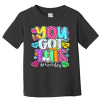 State Testing Day Motivational Teacher Groovy You Got This Toddler T-Shirt