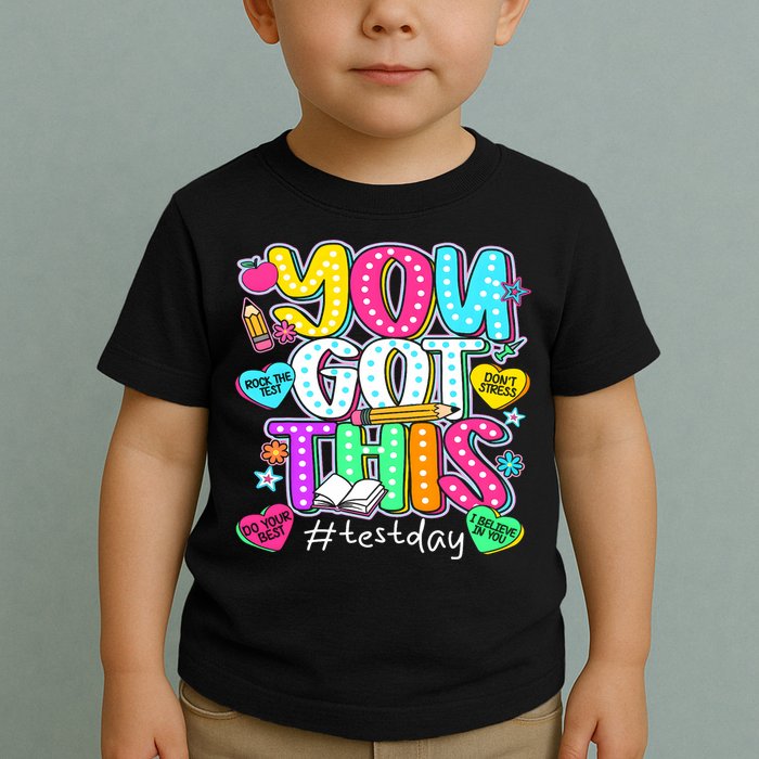 State Testing Day Motivational Teacher Groovy You Got This Toddler T-Shirt