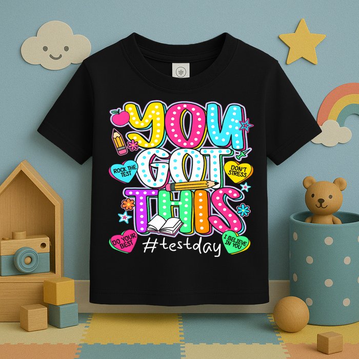 State Testing Day Motivational Teacher Groovy You Got This Toddler T-Shirt