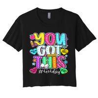 State Testing Day Motivational Teacher Groovy You Got This Crop Top