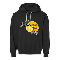 Squeeze The Day Lemon Motivational Garment-Dyed Fleece Hoodie