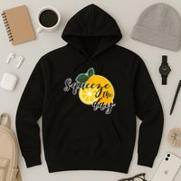 Squeeze The Day Lemon Motivational Hoodie