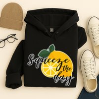Squeeze The Day Lemon Motivational Hoodie
