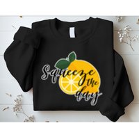 Squeeze The Day Lemon Motivational Sweatshirt