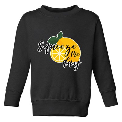 Squeeze The Day Lemon Motivational Toddler Sweatshirt