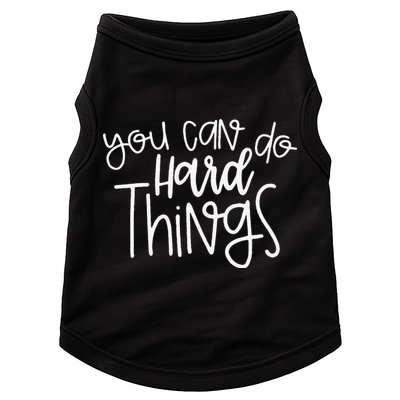 State Testing Day Teacher Motivation You Can Do Hard Things Doggie Tank