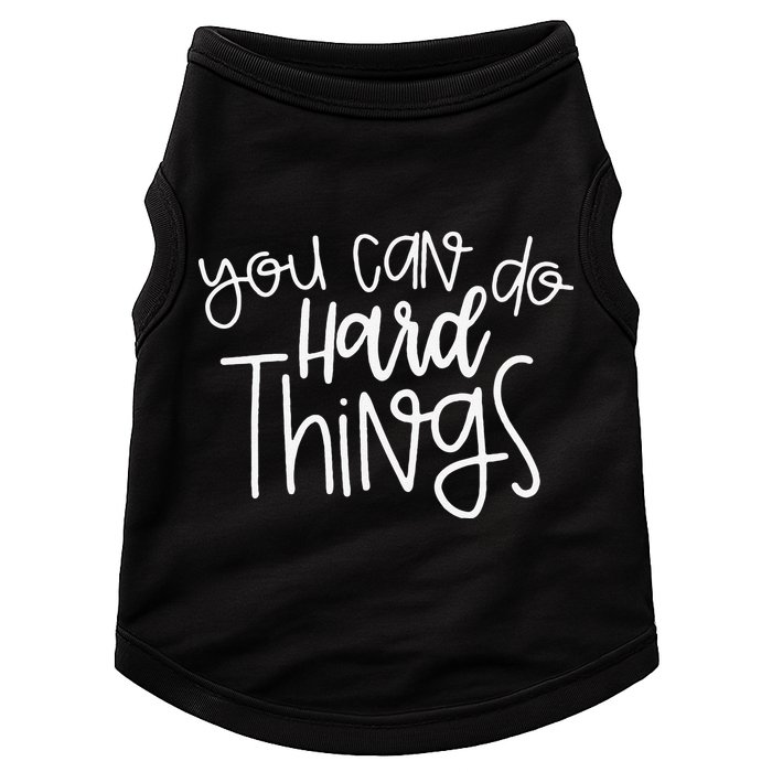 State Testing Day Teacher Motivation You Can Do Hard Things Doggie Tank