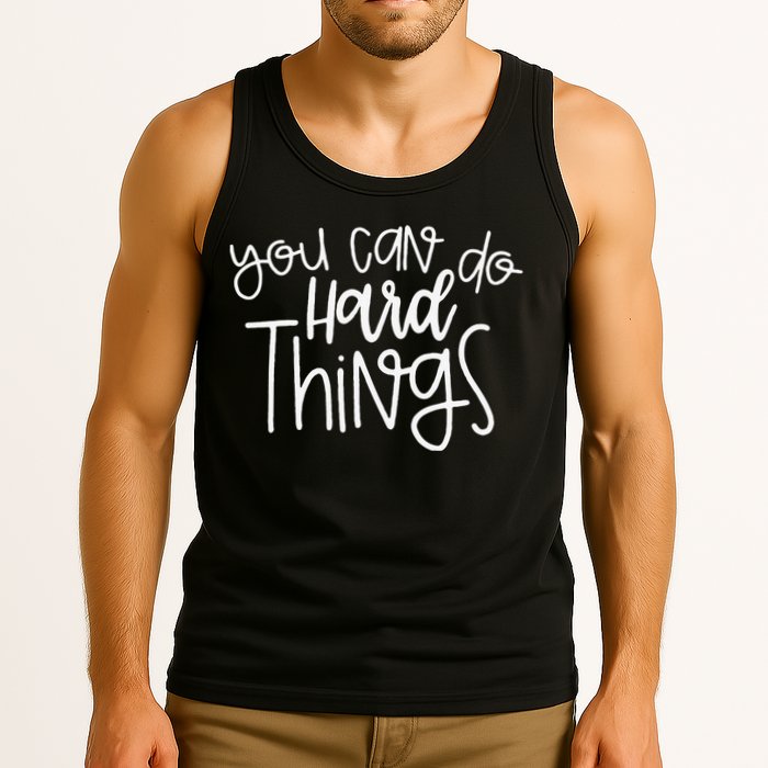 State Testing Day Teacher Motivation You Can Do Hard Things Tank Top